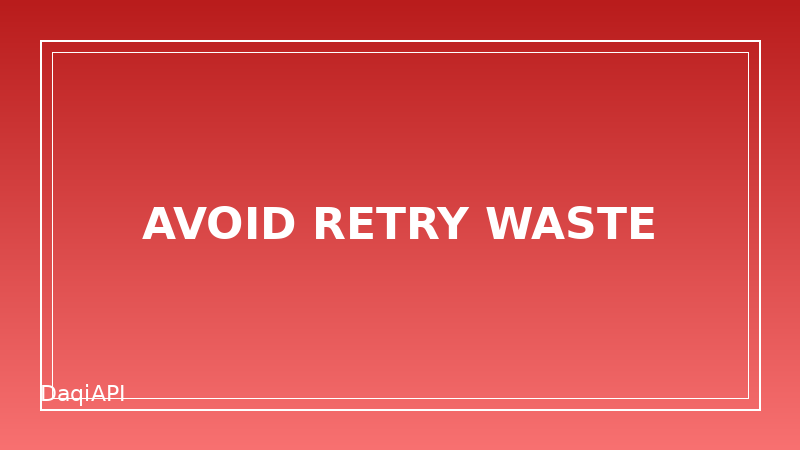 Avoid Retry Waste
