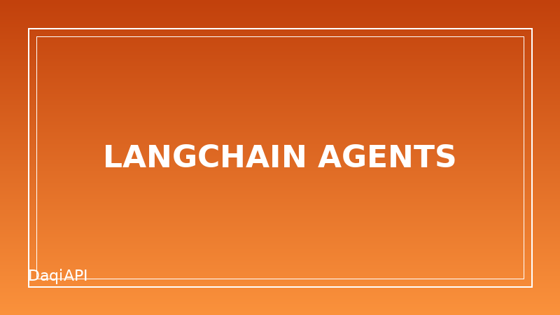 LangChain Agents: A Practical Guide