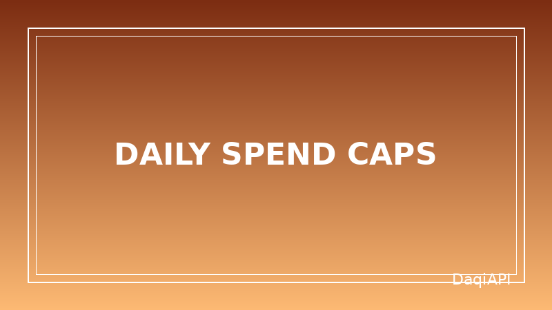 Set Daily Spend Caps