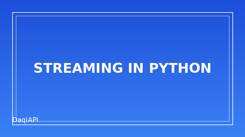 Use Streaming with Python